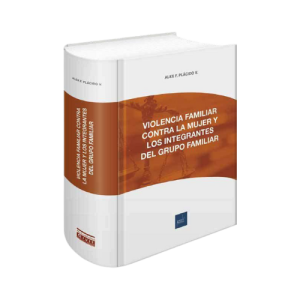 VIOLENCIA FAMILIAR CONTRA LA MUJER Y LOS INTEGRANTES DEL GRUPO FAMILIAR