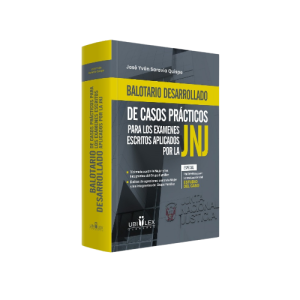 Balotario desarrollado de casos prácticos para los exámenes aplicados por la JNJ