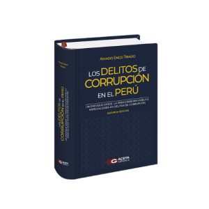 LOS DELITOS DE CORRUPCIÓN EN EL PERÚ