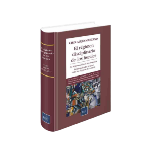 EL RÉGIMEN DISCIPLINARIO DE LOS FISCALES