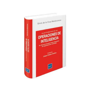 VALOR PROBATORIO DE LAS OPERACIONES DE INTELIGENCIA