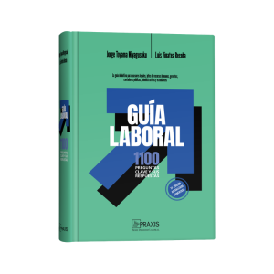 Guía Laboral. 1100 preguntas clave y sus respuestas