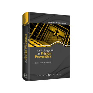 La prolongación de prisión preventiva