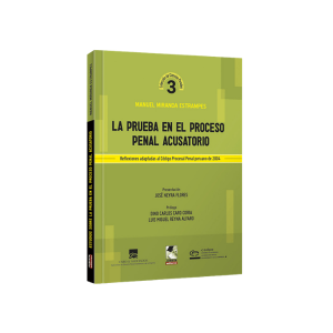 La prueba en el proceso penal acusatorio